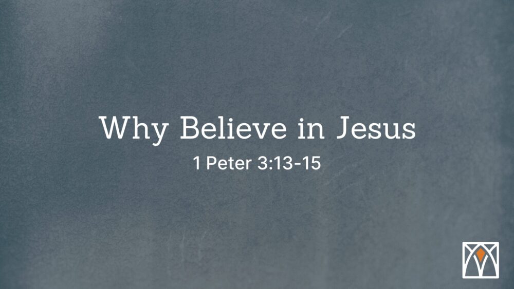 Why Believe in Jesus