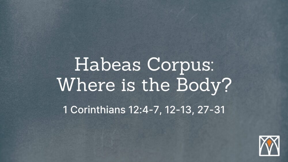 Habeas Corpus: Where is the Body?