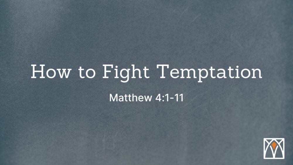 How to Fight Temptation