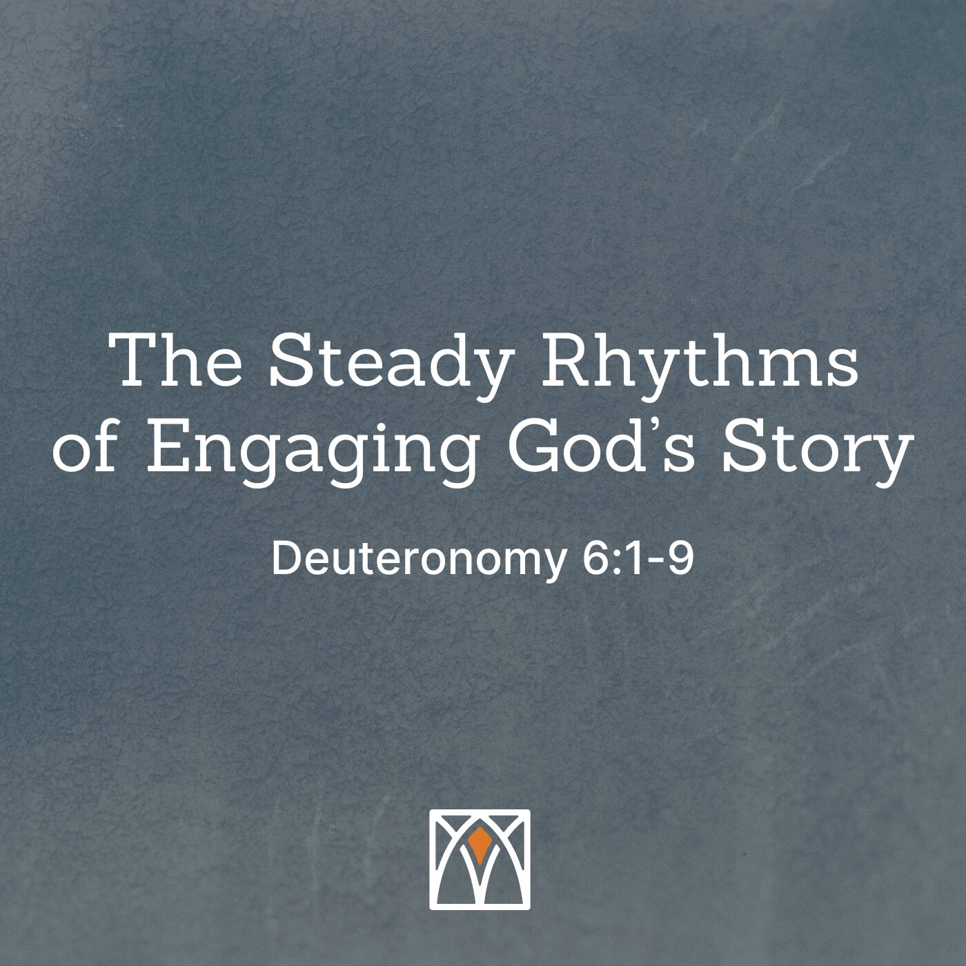The Steady Rhythms of Engaging God's Story