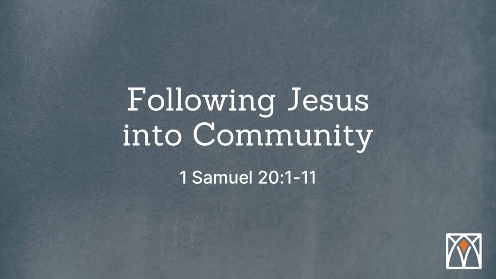Following Jesus into Community
