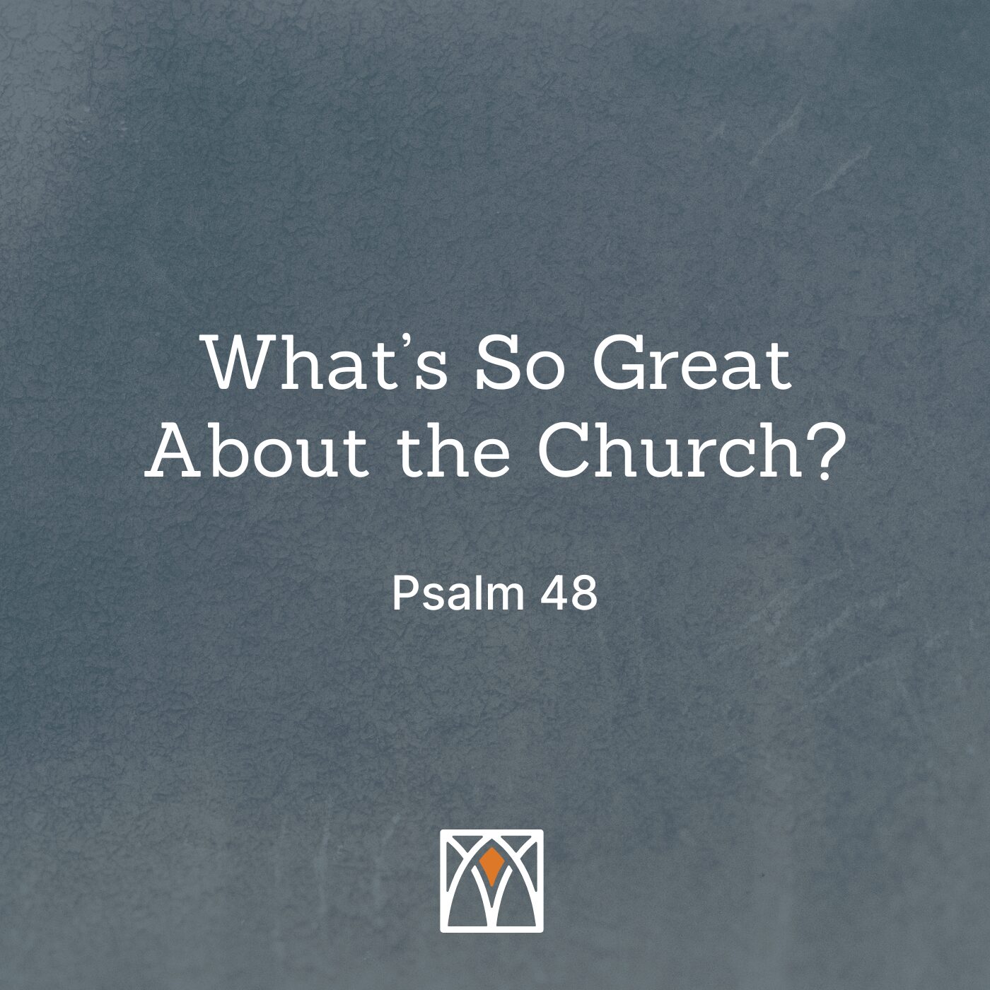 What's So Great About the Church?