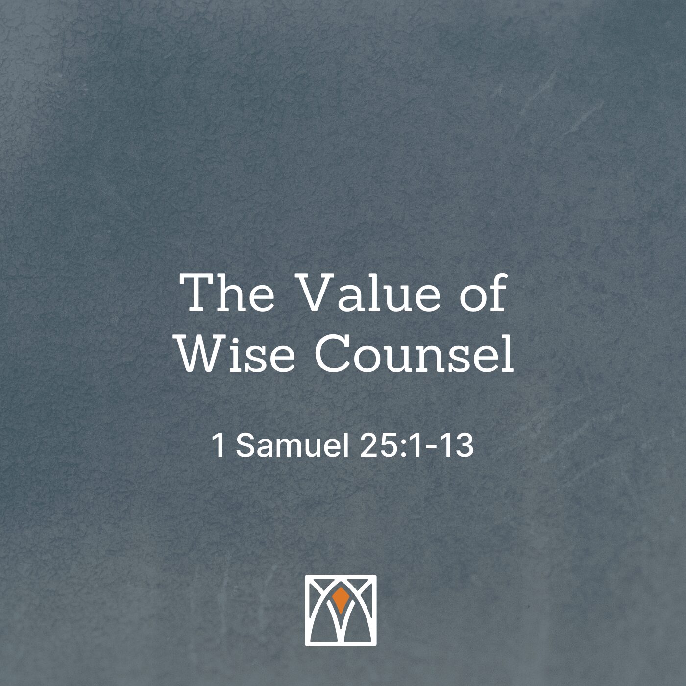 The Value of Wise Counsel